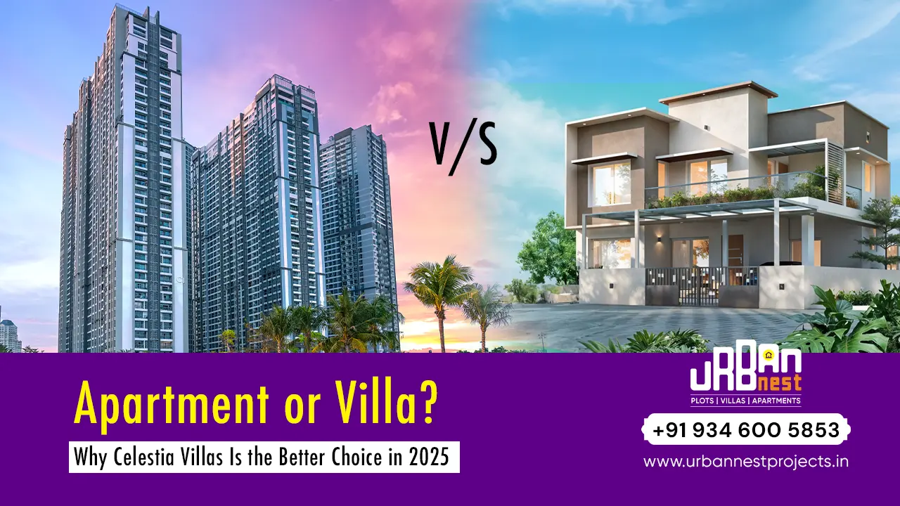 Apartment or Villa? Why Celestia Villas Is the Better Choice in 2025